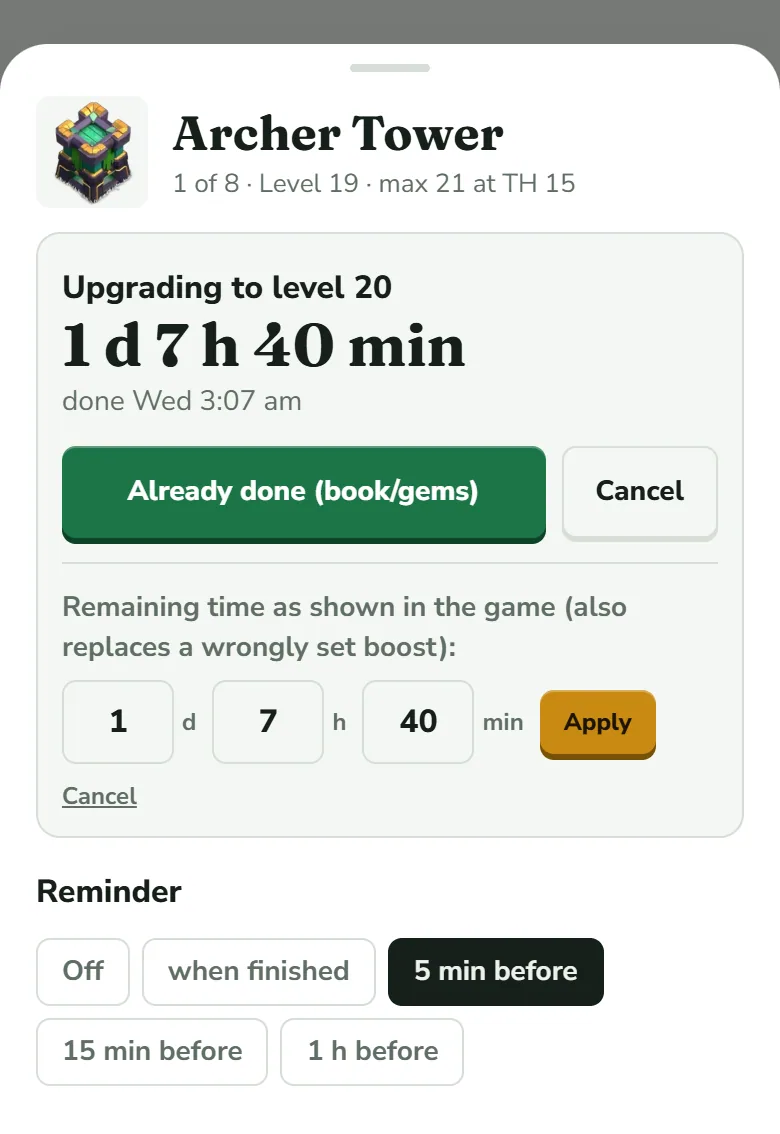 The sheet of a running Archer Tower with the Adjust remaining time form open: the countdown 1 d 7 h 40 min, the green Already done (book/gems) button and a grey Cancel button, then the line Remaining time as shown in the game, three boxes holding 1 d, 7 h and 40 min, a gold Apply button and an underlined Cancel link.