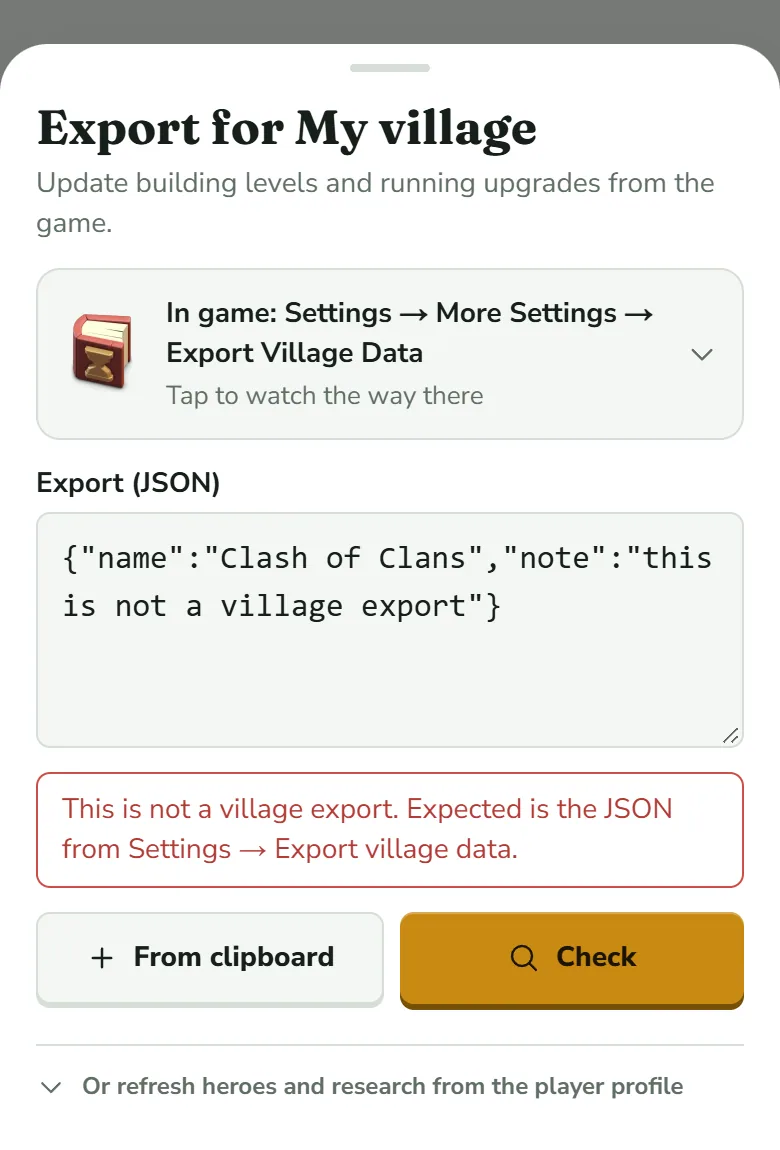The Export for My village sheet with a short piece of JSON in the Export (JSON) field, a name and a note, and below it a red-bordered message: This is not a village export. Expected is the JSON from Settings → Export village data. The buttons From clipboard and Check sit under the message.